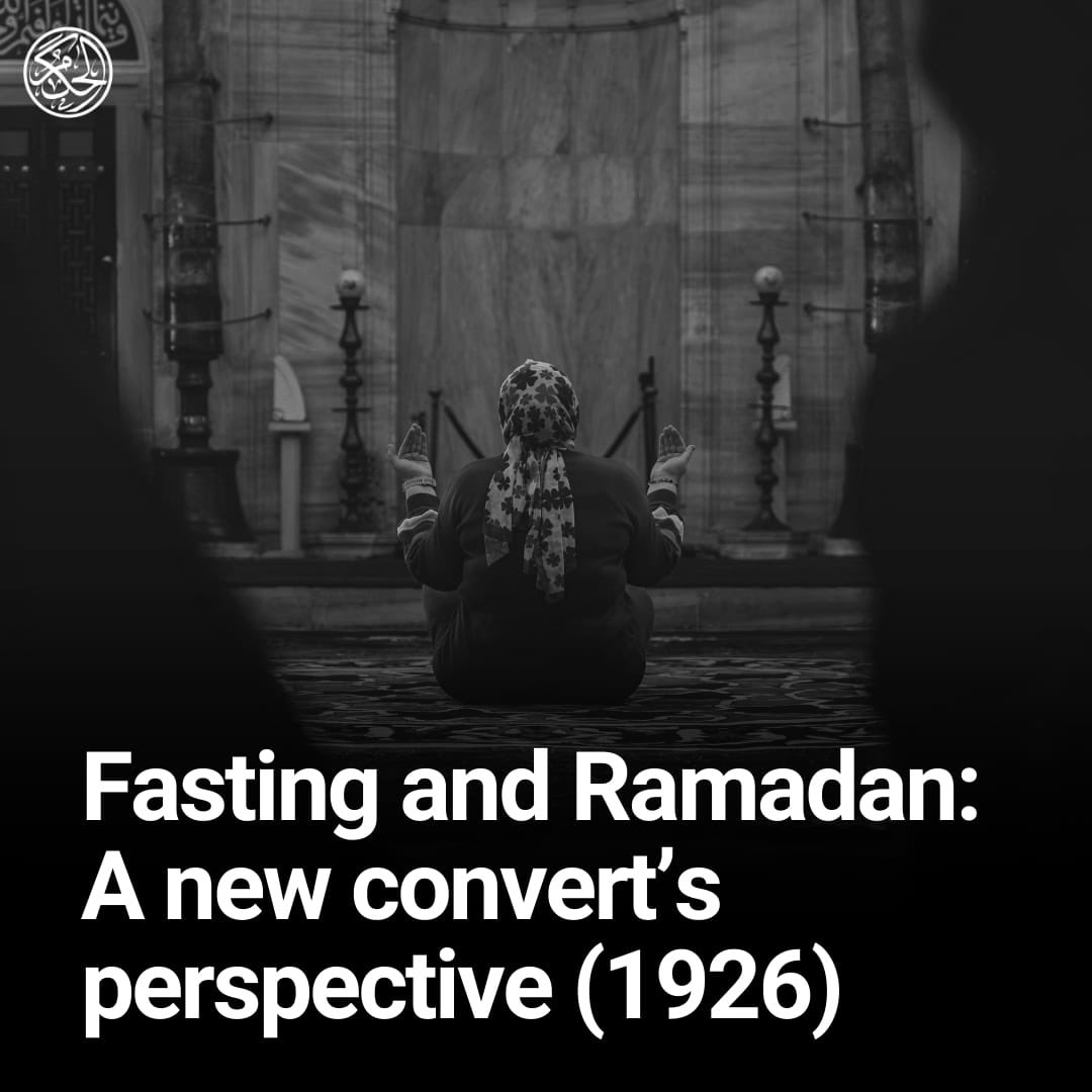 AlHakamWeekly's tweet photo. Miss Hidayat Budd of Amsterdam, The Netherlands, a century ago, presented a thoughtful reflection on fasting in Islam, describing Ramadan as a practice that cultivates spiritual growth, moral discipline, and compassion for humanity.

In the history of all religions, fasting has played an important part. In many religions its purpose is to appease an incensed god or to indicate mourning and distress; in Islam, to the contrary, the real purpose and true meaning of fasting is spiritual growth.

“O you who believe, fasting has been prescribed for you, as it was prescribed for those before you, so that you may become righteous.”
For a man who wishes to develop himself spiritually, fasting is an absolute necessity.

The quantity and kind of food a man takes influence his mental system. Overfeeding leads to physical breakdown and mental stupor, whereas in a period of fasting the thoughts are clearer, the will is stronger, the man himself purer, and the soul is able to soar in the higher realms.

During Ramadan the Muslim abstains from food and drink from sunrise to sunset and also avoids worldly joys. This month makes a Muslim realise that if he can lead a pure life for one month, it is possible during the whole year and throughout life.

The injunction to fast is followed by the injunction to give alms, because only he who knows the pangs of hunger can truly sympathise with the poor. In Ramadan even the richest Muslim prince is like his poorest subject, creating deeper sympathy and closer friendship between the rich and the poor.

Tap on the link in bio to read the full 100 Year’s Ago... 👆
