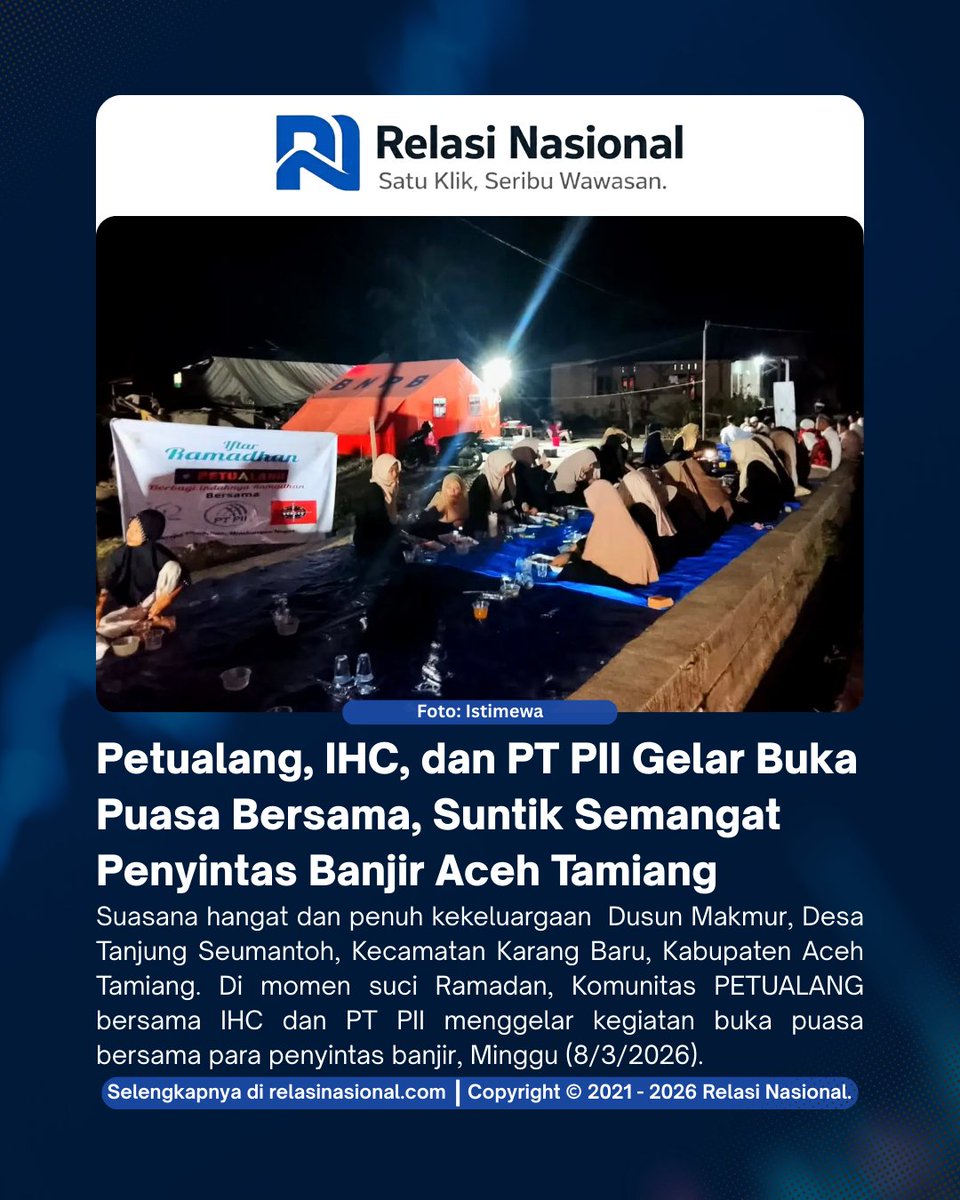 relasinasional's tweet photo. Komunitas Petualang, IHC &amp; PT PII gelar buka puasa bersama penyintas banjir di Aceh Tamiang. Wujud solidaritas &amp; dukungan moral di bulan Ramadan.

Selengkapnya di https://t.co/JwqmsHkw5w https://t.co/TDDqe7tOzN