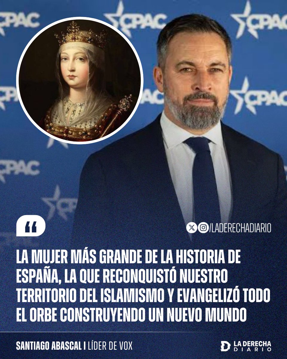 🚨🇪🇸✝️ | Basado: Santiago Abascal reivindicó a la Reina Isabel I "la Católica" en el Día de la Mujer.

"La mujer más grande de la historia de España, la que reconquistó nuestro territorio del islamismo y evangelizó todo el orbe, construyendo un nuevo mundo".