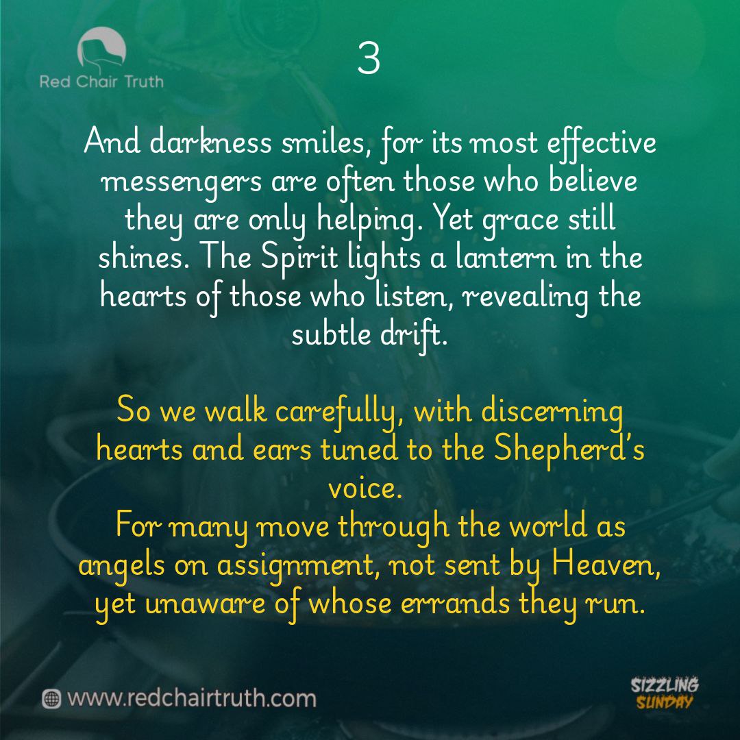 redchairtruth1's tweet image. Not all who smile carry light. Some walk as angels, yet their steps serve the night. Hearts drift slowly, whispers bend paths—but grace still shines. Tune your ears to the Shepherd’s voice. 

Join today’s Sizzling Sunday reflection.

#RedChairTruth #SizzlingSunday #RCT #ItaUdoh