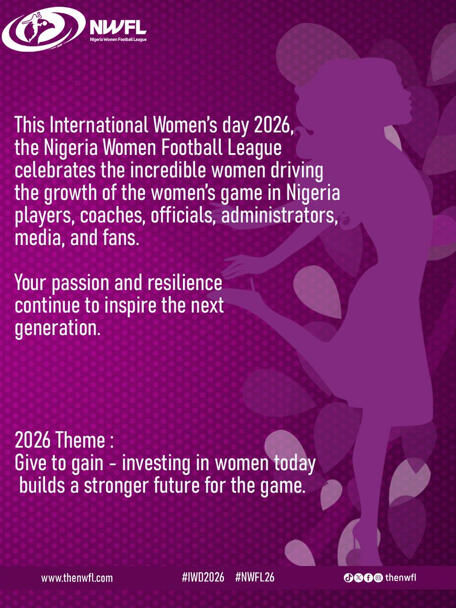 💃Happy International Women’s Day!

This International Women’s Day, the Nigeria Women Football League celebrates the incredible women driving the growth of the NWFL Premiership - players, coaches, officials, administrators, media, and fans. ⚽💜

#IWD2026 #NWFL26