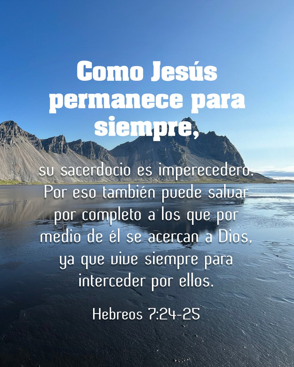 CercaEsta's tweet image. Como Jesús permanece para siempre, su sacerdocio es imperecedero. Por eso también puede salvar por completo a los que por medio de él se acercan a Dios, ya que vive siempre para interceder por ellos— Hebreos 7:24-25

#hebreo #permanecer #siempre #salvación #intercesión