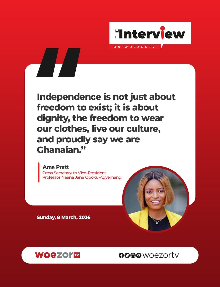WoezorTV's tweet image. Ama Pratt, Press Secretary to Vice-President Naana Jane Opoku-Agyemang, has underscored the deeper meaning of Ghana’s independence, describing it as a celebration not only of political freedom but also of cultural identity and national pride.

#WoezorTV #TheInterview