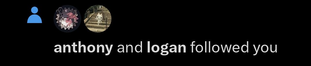 i love twt. just Some fucking dudes following me.

hi Anthony. hi Logan