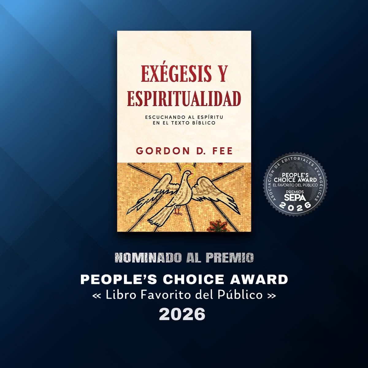 Exégesis y Espiritualidad de Gordon D. Fee.
Nominado por los Premios SEPA 2026 en la categoría "Libro favorito del público"

Puedes votar por este titulo en el siguiente enlace:
form.jotform.com/Sepa_sepa/Favo…

Ultimo día de votación 15 de marzo 2026.
Gracias.

#nominación #premiosSEPA