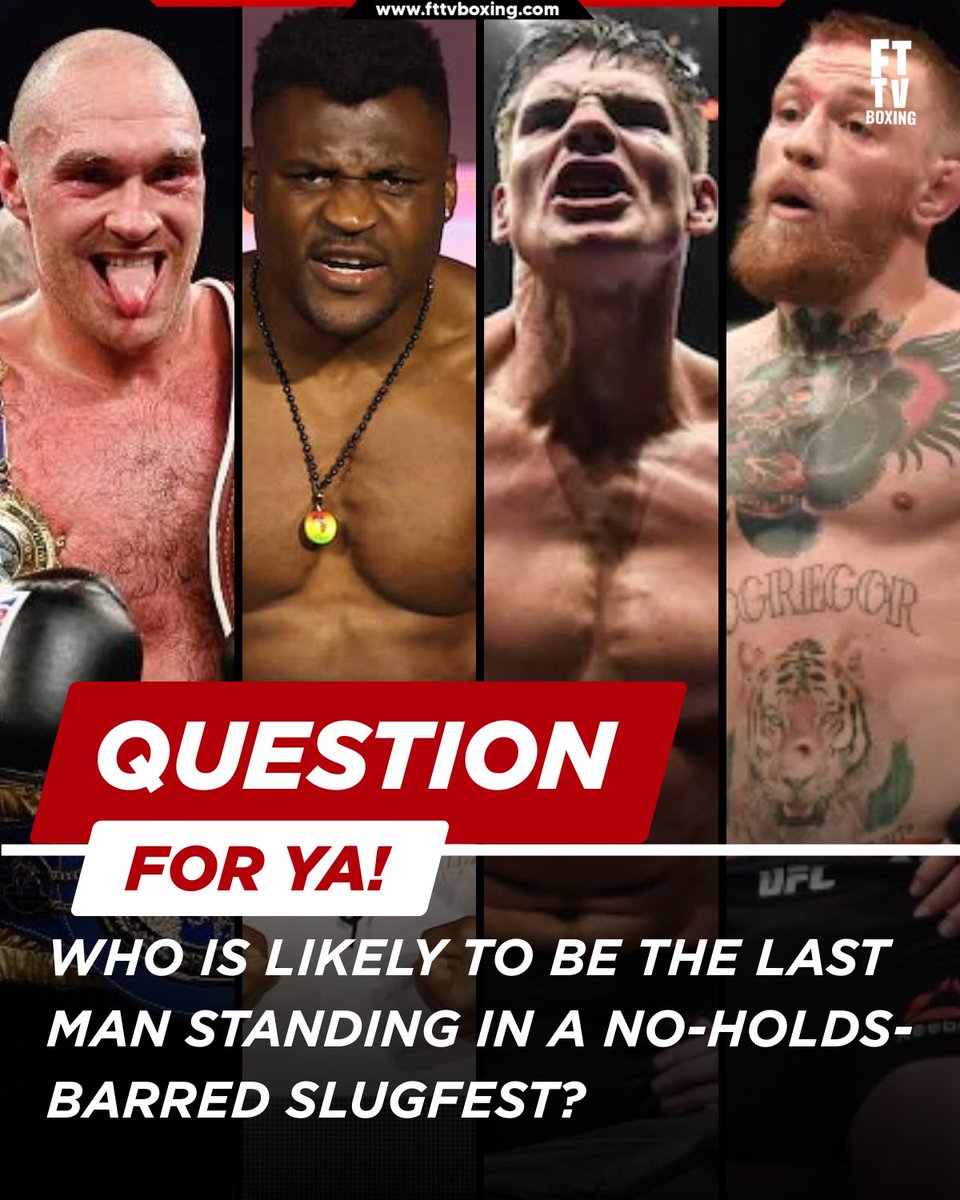 FTTVBoxing's tweet image. 🔥 Who is likely to be the last man standing in a no-holds-barred slugfest?

No referee. No rules. All-out street brawl. 🥊💥

Fury 👑
Ngannou 💥
McGregor ⚡
Verhoeven 🔥
Who’s your pick? 👇

#Boxing #MMA #CombatSports #LastManStanding