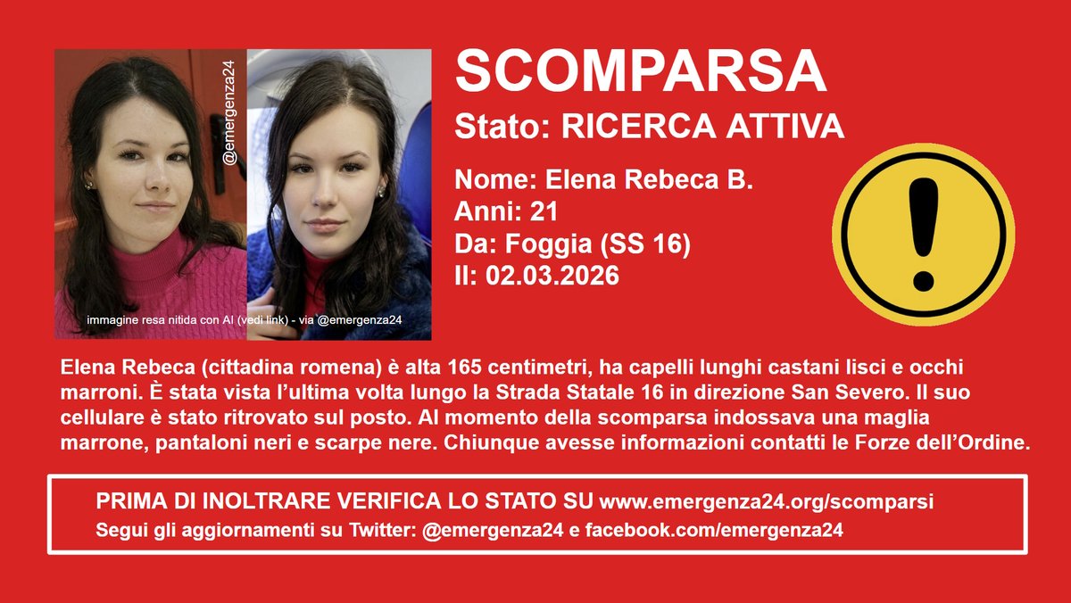 🔴Se vedi questo post condividilo. Grazie!

[08.03-21:30] Si cercano informazioni su una giovane donna (21 anni) scomparsa il 02.03.2026 da Foggia

👉Elena Rebeca (cittadina romena) è alta 165 centimetri, ha capelli lunghi castani lisci e occhi marroni.
👉È stata vista l’ultima