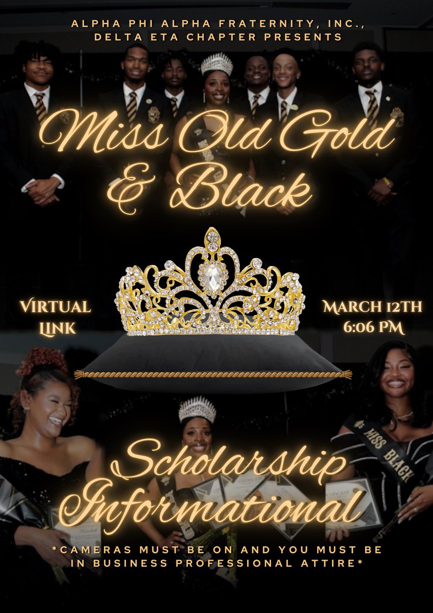 The brothers of Alpha Phi Alpha Fraternity Inc., Delta Eta Chapter invite you to compete for the esteemed title of Miss Old Gold &amp; Black 👑. Join us March 12th, 2026 at 6:06 PM virtually for the Pageant Informational Meeting.