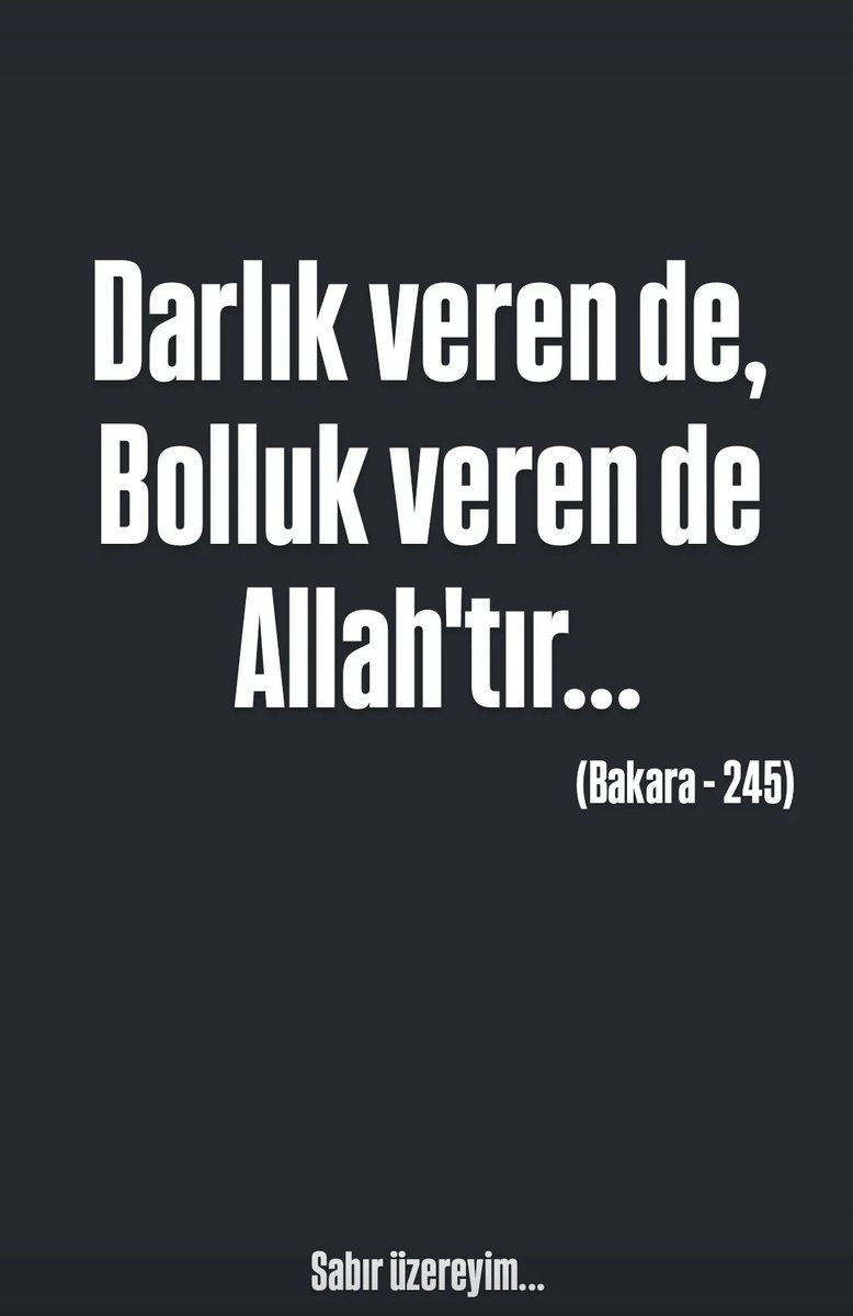 Darlık veren de, Bolluk veren de Allah'tır... (Bakara - 245)

Sabır üzereyim...