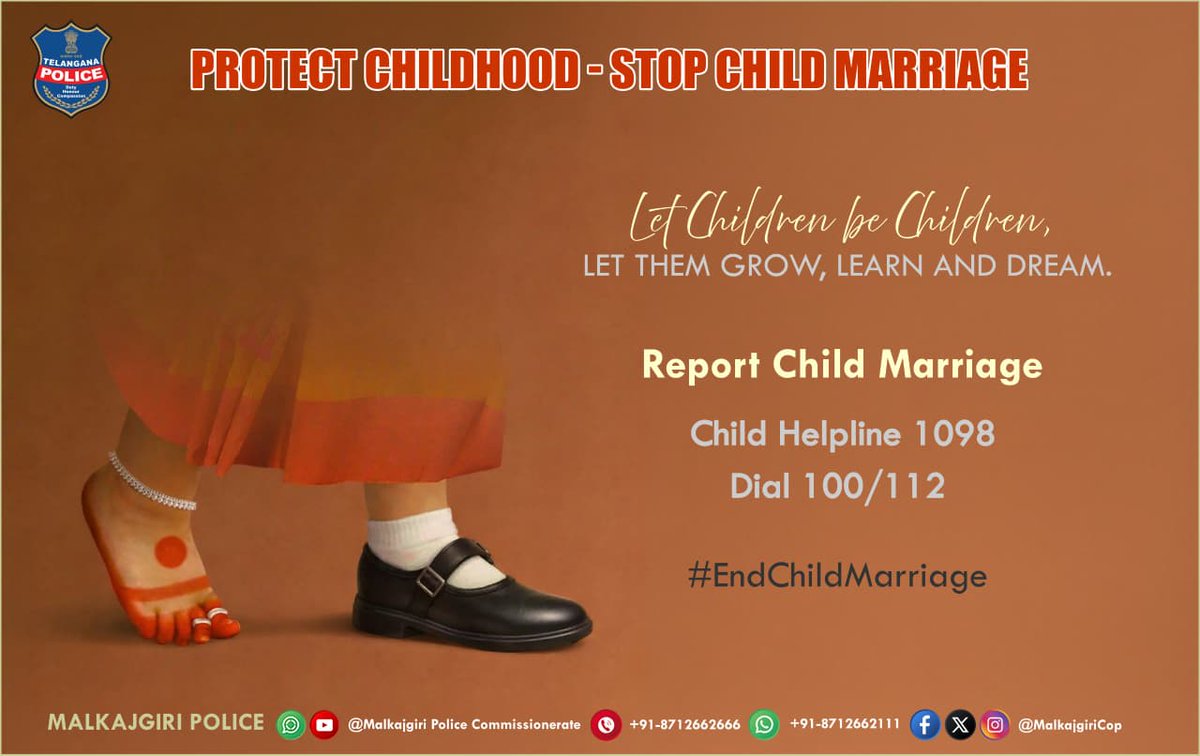 MalkajgiriCop's tweet image. PROTECT CHILDHOOD - STOP CHILD MARRIAGE

Let Children be Children,
LET THEM GROW, LEARN AND DREAM.
Report Child Marriage

Child Helpline 1098
Dial 100/112

#EndChildMarriage
#ProtectChildhood
#LetChildrenBeChildren
#StopChildMarriage
#SaveTheGirlChild
#SayNoToChildMarriage