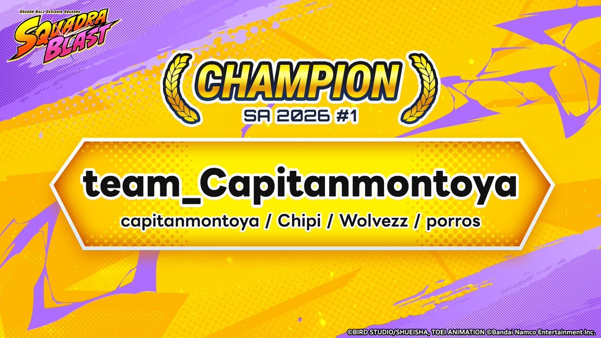 DB_Squadra's tweet photo. 📢SQUADRA BLAST SA 2026 #1 has finished!

The winning team is team_Capitanmontoya
Congratulations!🎉

The ASIA Tournament kicks off at 3/14 1:00 am (PT)!
You won't want to miss it!🌟

#GekishinSquadra #DragonBall #SQB_SA https://t.co/RpFqagOXtd