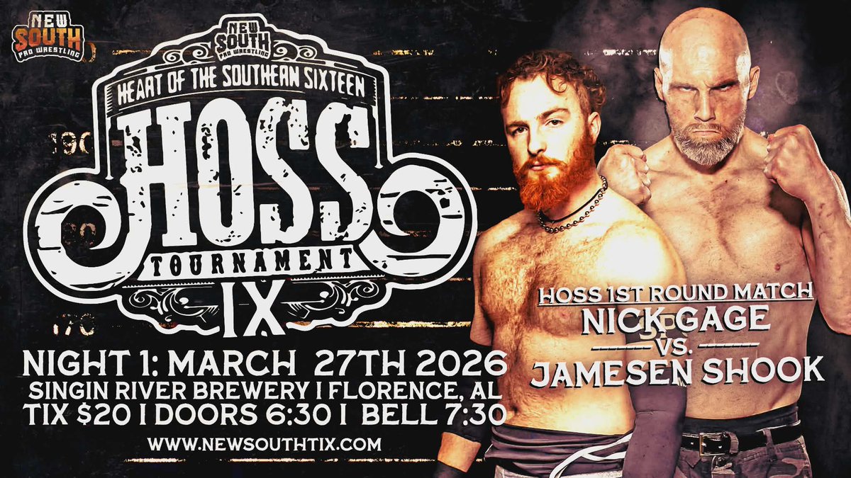 NewSouth_PW's tweet photo. HOSS ROUND 1 MATCH: "THE KING" NICK F'NG GAGE @thekingnickgage  vs. JAMESEN SHOOK! @jshook_75 

We found out last night at Southern HOSStility, when Jamesen Shook won the main event, the coveted 16th spot in HOSS, and choice of first round opponent, he has chosen "THE KING" Nick Gage! This one will NOT be for the faint of heart and will be the MAIN EVENT of Night 1.

New South Pro Wrestling: HOSS 2026 Tournament

March 27 & 28 at Singin' River Brewing Company
526 E College St - Florence, AL

Secure your 2-Day Reserved Seats and 1-Day General Admission passes at https://t.co/sFIUTJRz4p

2 Day Passes:
FRONT ROW - SOLD OUT
SECOND ROW - $50
THIRD ROW - $45

1 Day Passes:
General Admission - $20