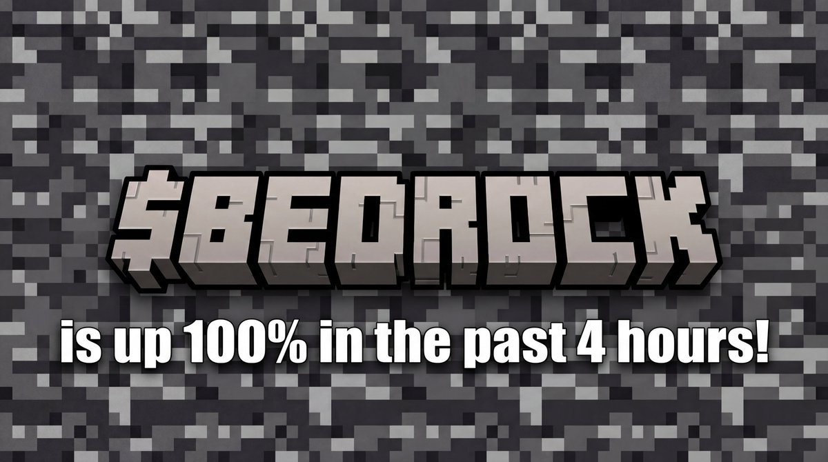 $BEDROCK is up 100% in the past 4 hours!