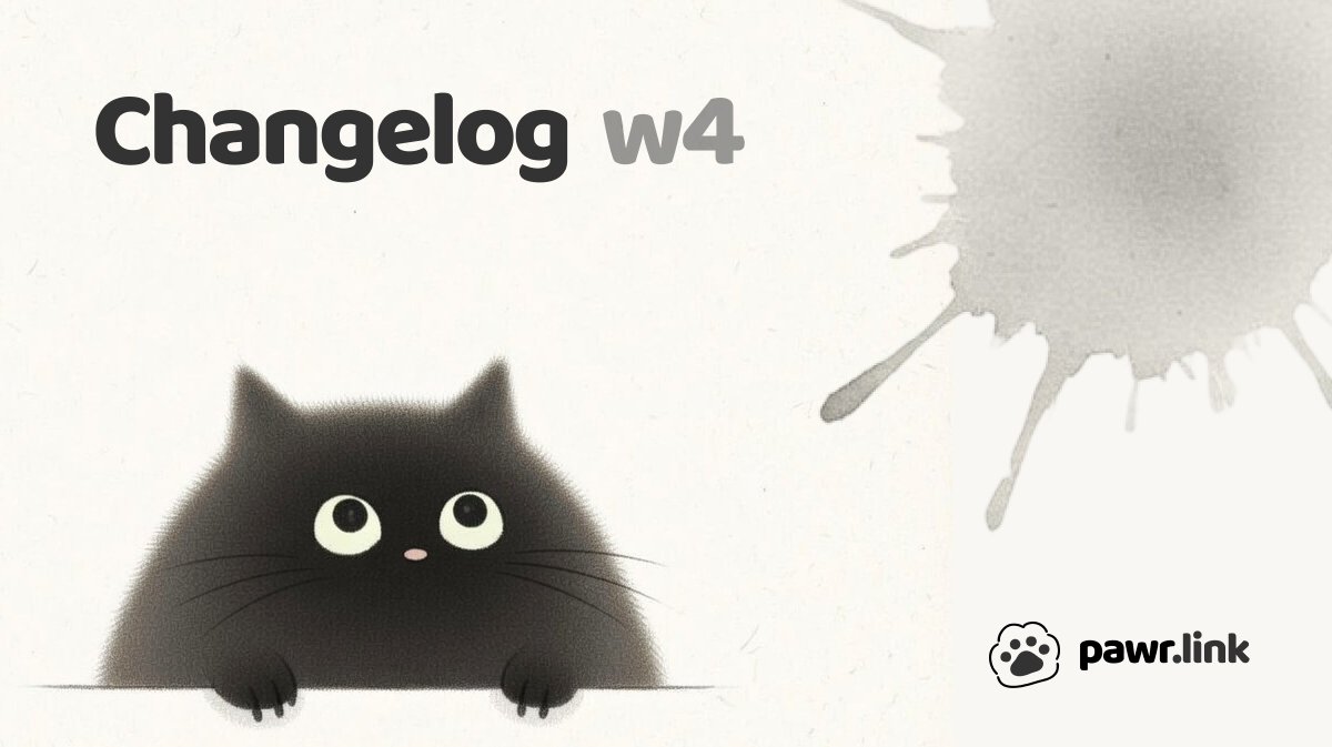 Changelog <a href="/pawrlink/">Pawrful link-in-bio</a>・w4

Major 
⁃ Clawlinker added to onboarding - paste your existing website, link-in-bio etc. - LLM scrapes it and auto-builds your pawr page from 0 to 1 in under a minute
⁃ Added simplest way to add a link or image or a quote - just paste and it'll appear!