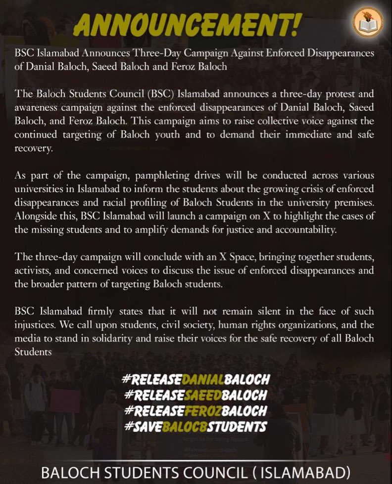 BSC Islamabad Announces Three-Day Campaign Against Enforced Disappearances of Danial Baloch, Saeed Baloch and Feroz Baloch 

#ReleaseDanialBaloch 
#ReleaseSaeedBaloch
#ReleaseFerozBaloch
#SaveBalocbStudents