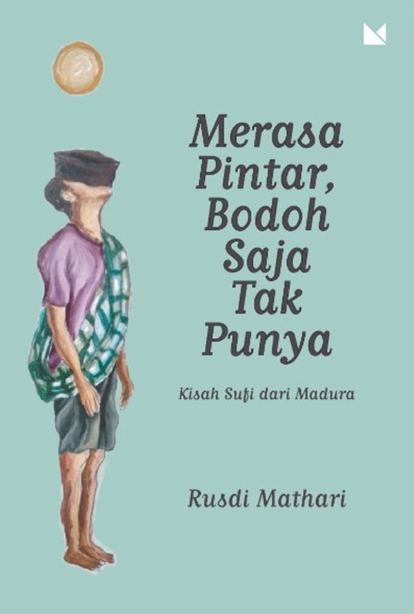 BukuMojok's tweet photo. unpopular opinion about this book:

#merasapintarbodohsajatakpunya https://t.co/1izYZ1X3Jp