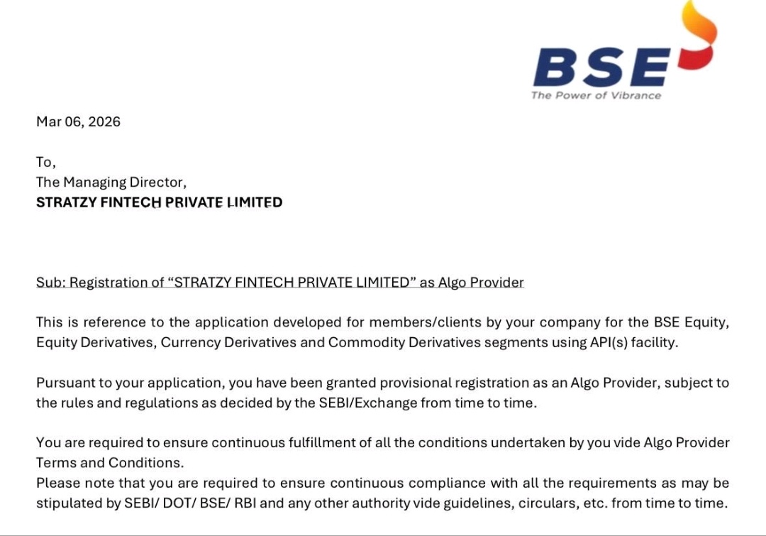 Another big step for Stratzy! 💫

We’re pleased to announce that Stratzy has received provisional registration from the Bombay Stock Exchange as an Algo Provider!

This allows Stratzy to operate across both of India’s leading exchanges - BSE and National Stock Exchange of India -