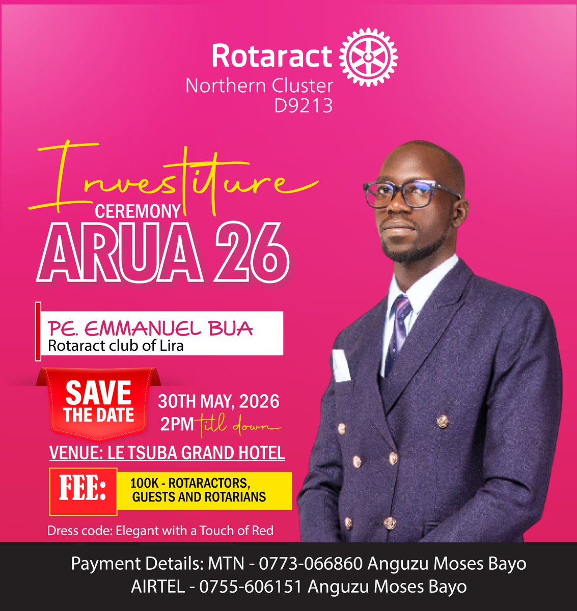 NorthernD9213's tweet photo. Save the date for ARUA 26! 🗓️ Join us on May 30th at Le Tsuba Grand Hotel as we celebrate the investiture of PE. Emmanuel Bua.
​✨ Dress Code: Elegant + a Touch of Red
💵 Fee: 100K
🚀 Start Time: 2:00 PM
​Let’s make it a day to remember! 🥂 @RotaractD9213 @RotaractAruaUg https://t.co/fTJn5tys0V