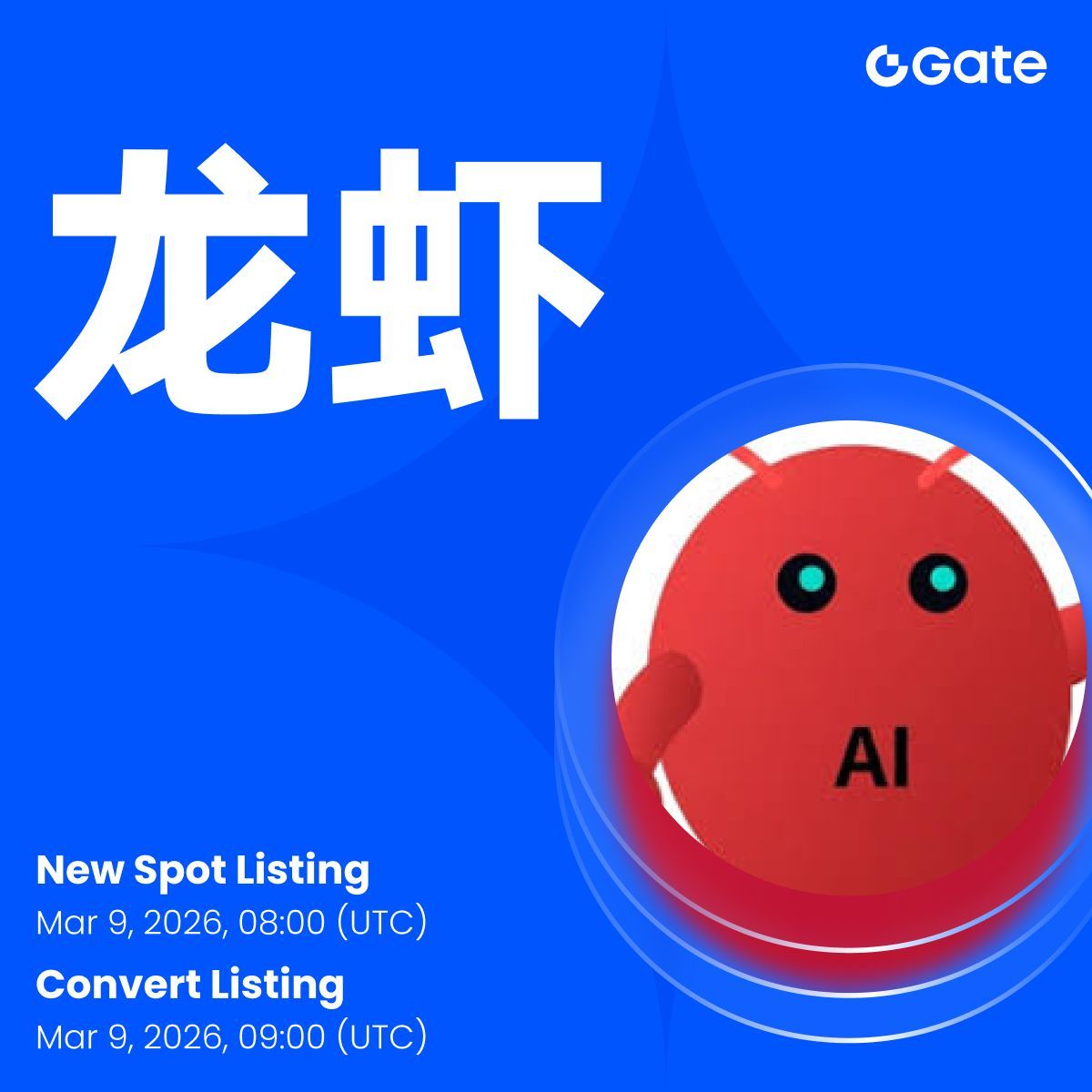 Gate New Spot Listing: #龙虾

🔹 Trading Pair: #龙虾 / $USDT
🔹 Trading Starts: 8:00 AM, Mar 9th (UTC)
🔹 Convert with 0 Fees Starts: 9:00 AM, Mar 9th (UTC)

Trade:gate.com/zh/trade/%E9%B… 
Convert: gate.com/zh/convert/ce8… 
Details: gate.com/announcements/…