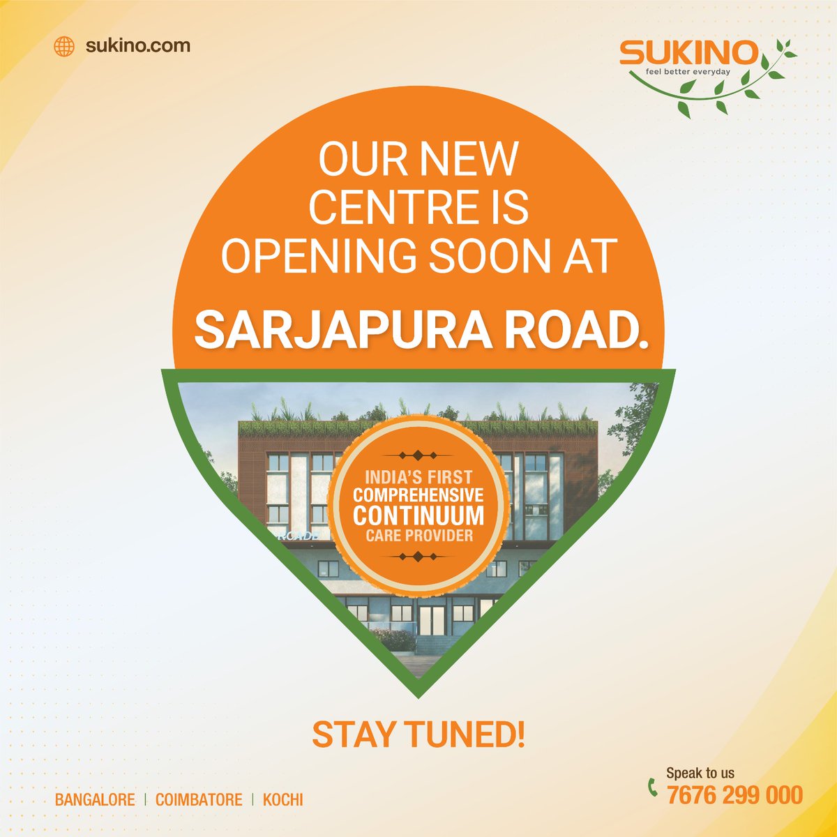 THE WAIT IS OVER.
SARJAPURA ROAD, WE ARE COMING!

Our newest Sukino centre is opening soon and we are beyond excited to bring our comprehensive continuum care experience even closer to you.
Stay tuned!

#sukino #sarjapuraroad #bangalorerehab