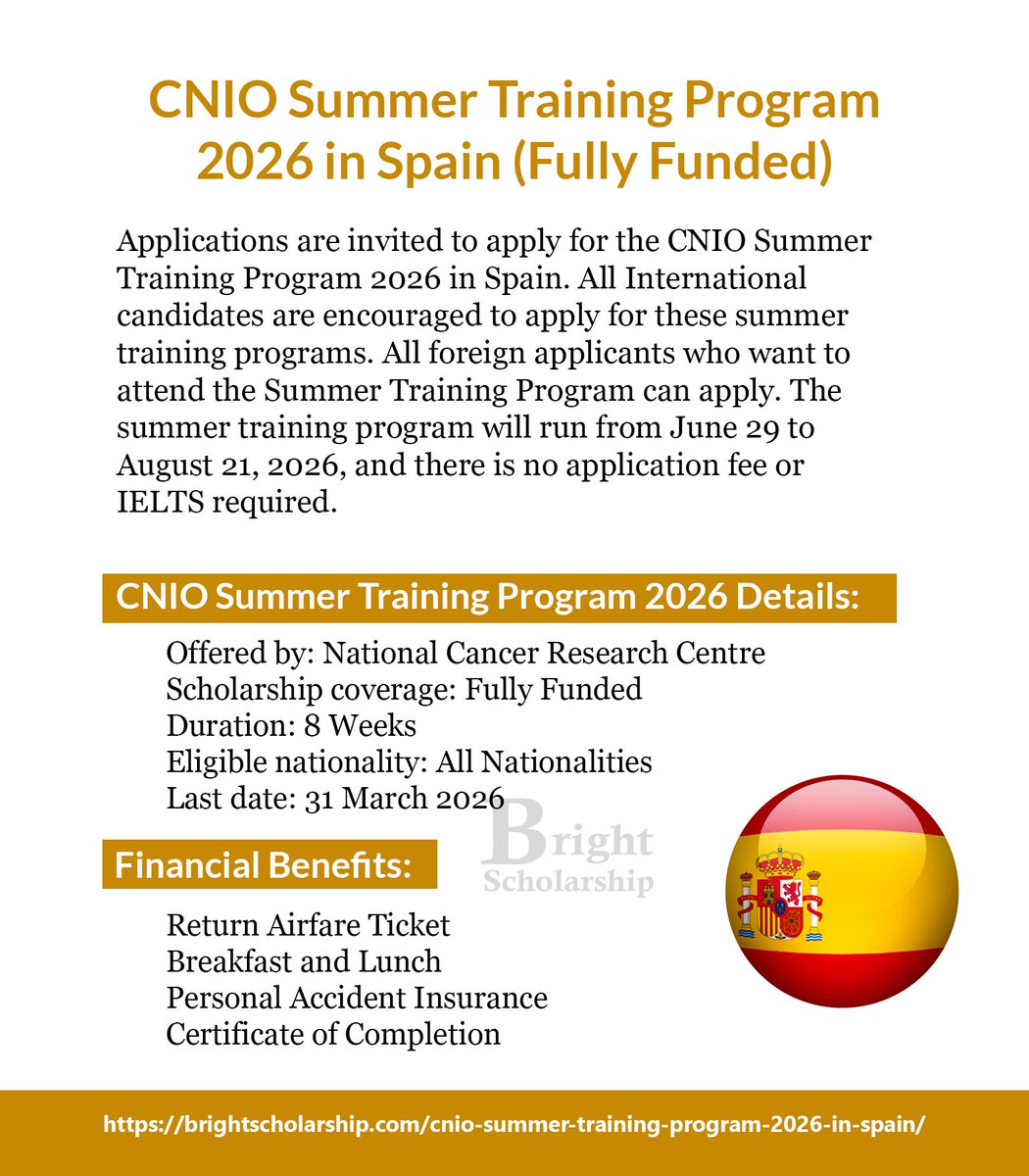 BrightSship's tweet image. CNIO Summer Training Program 2026 in Spain (Fully Funded)

Duration: 8 Weeks
Eligible nationality: All Nationalities
Award country: Spain
Last date: 31 March 2026

Apply Link: brightscholarship.com/cnio-summer-tr…

#BrightScholarship #FullyFunded #SummerProgram #Spain