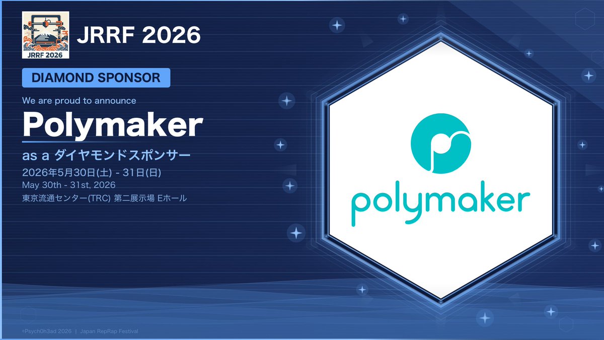 JRRF - Japan RepRap Festival 2026 #JRRF2026 tweet media