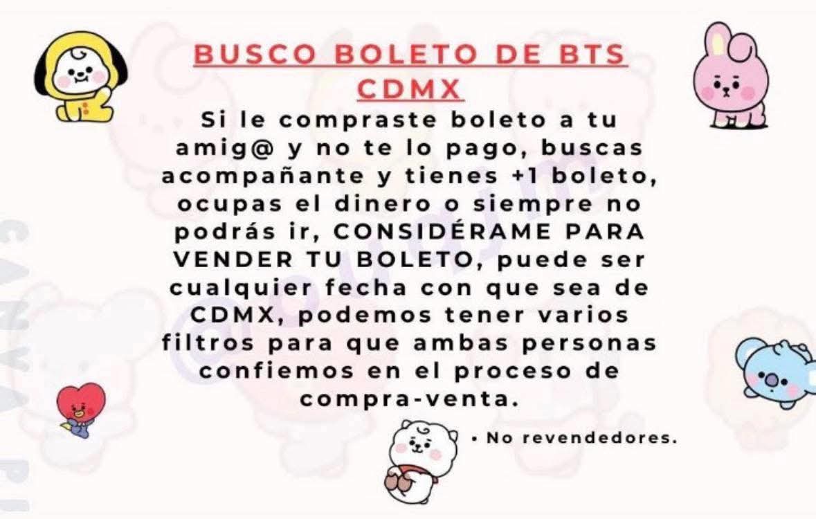 HOLA Busco boletos para ver a BTS en CDMX, no importa que fecha sea, por favor