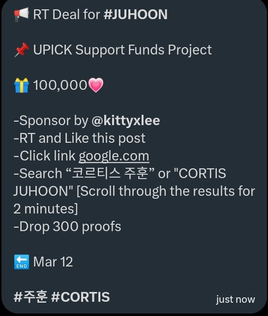 KIMJUHOONVT's tweet photo. 📢 RT Deal for #JUHOON

📌 UPICK Support Funds Project

🎁 100,000💗

-Sponsor by @kittyxlee
-RT and Like this post
-Click link https://t.co/2mLJ4HM8Q9
-Search “코르티스 주훈” or "CORTIS JUHOON" [Scroll through the results for 2 minutes]
-Drop 300 proofs

🔚 Mar 12

#주훈 #CORTIS https://t.co/bIA3q30bDP