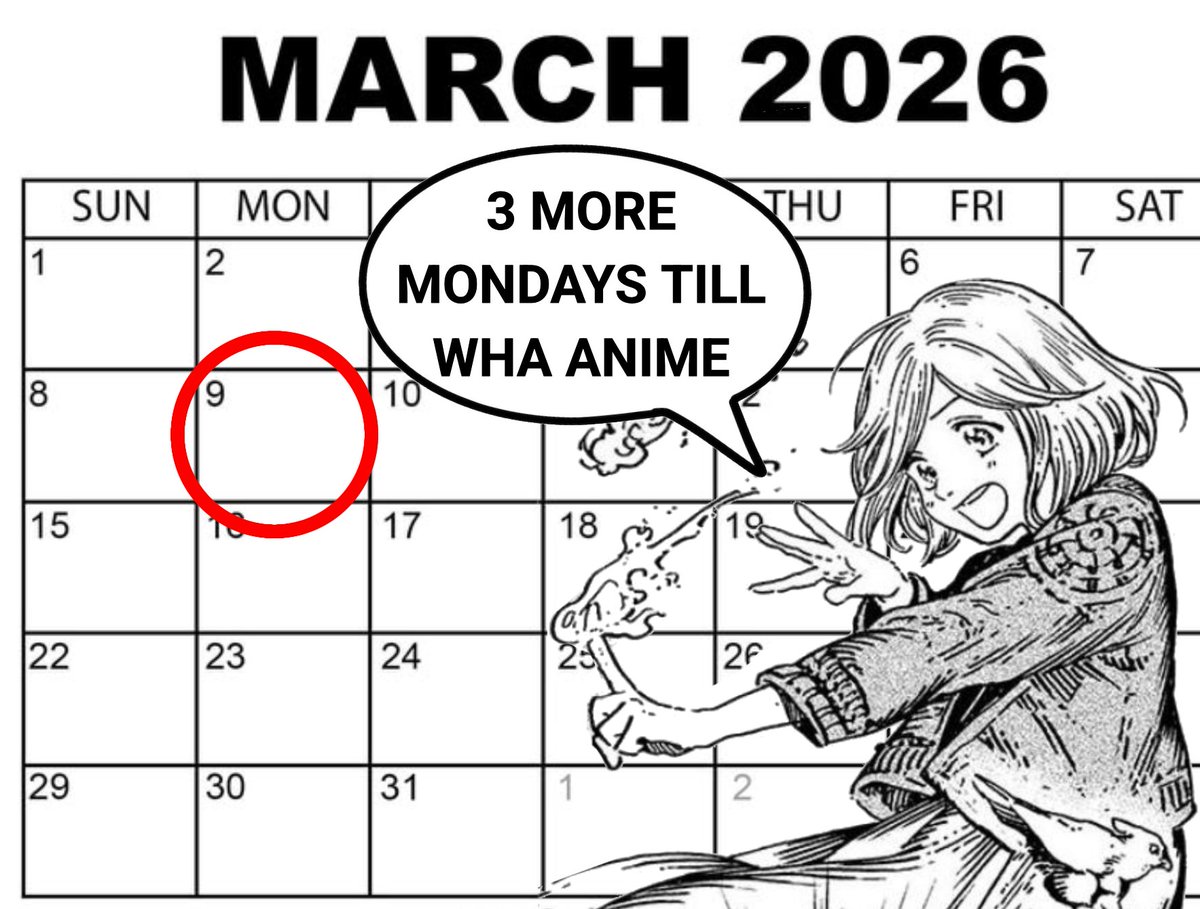 3 MORE MONDAYS (28 DAYS) TILL WHA ANIME