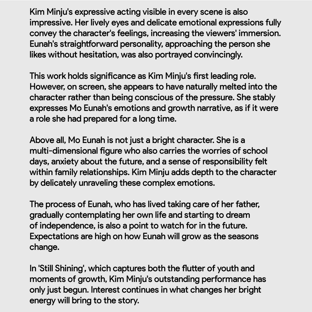 Kim Minju Makes a Successful Lead Debut.. The Youthful Charm of Still Shining is Like Sunshine, 'Making Hearts Flutter'

"Her facial acting in each scene is also impressive. Her lively eyes and delicate emotional expressions convey the character’s feelings exactly as they are..."