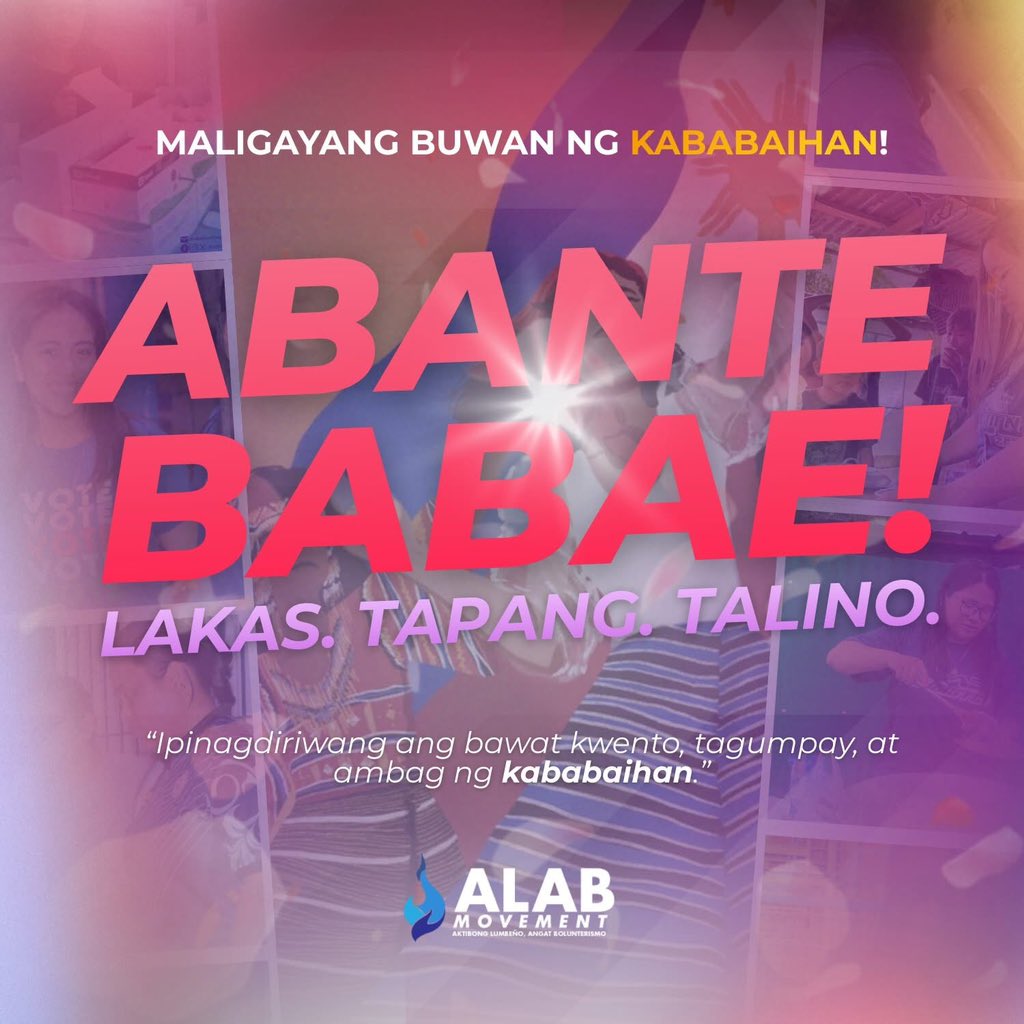 alabmovement's tweet photo. 𝐀𝐁𝐀𝐍𝐓𝐄 𝐁𝐀𝐁𝐀𝐄! 𝐋𝐚𝐤𝐚𝐬. 𝐓𝐚𝐩𝐚𝐧𝐠. 𝐓𝐚𝐥𝐢𝐧𝐨. ✊

Ngayong Buwan ng Kababaihan, gunuhin natin ang bawat yapak na kanilang tinatahak, damhin ang bawat pangarap na kanilang pinapanday, at pakinggan ang bawat boses na matapang nilang itinaas.  

#WomensDay2026 https://t.co/StbgDAdGfx