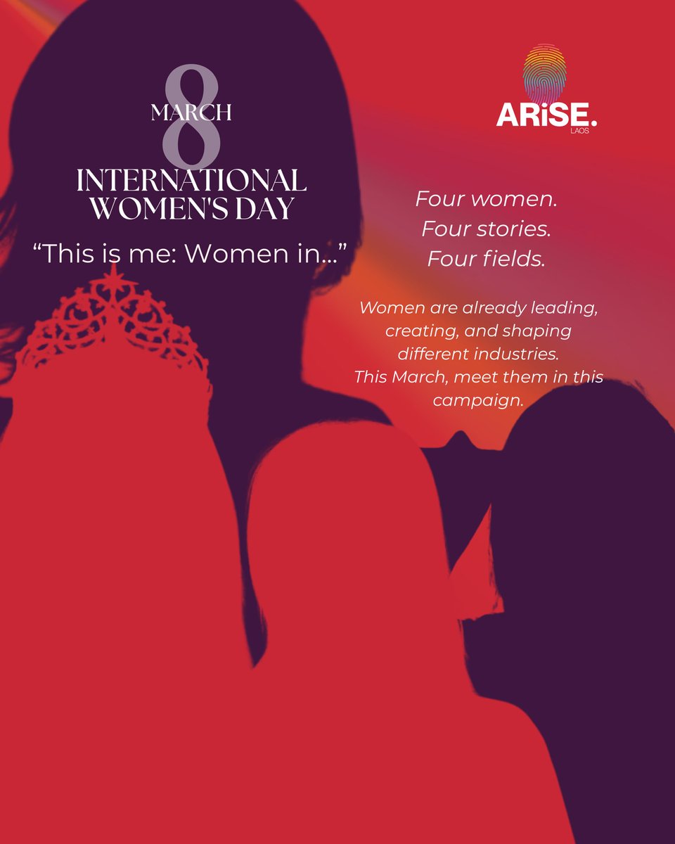 ✨HAPPY INTERNATIONAL WOMEN’S DAY 2026.
This Is Me: Women In...”
Four women. Four stories. Four fields.
This March, #ARiSELaos, we celebrate the month of Women with their journeys in this campaign.
Stay Tuned, for inspiration, creativity, and stories that empower. #IWD #WomensDay