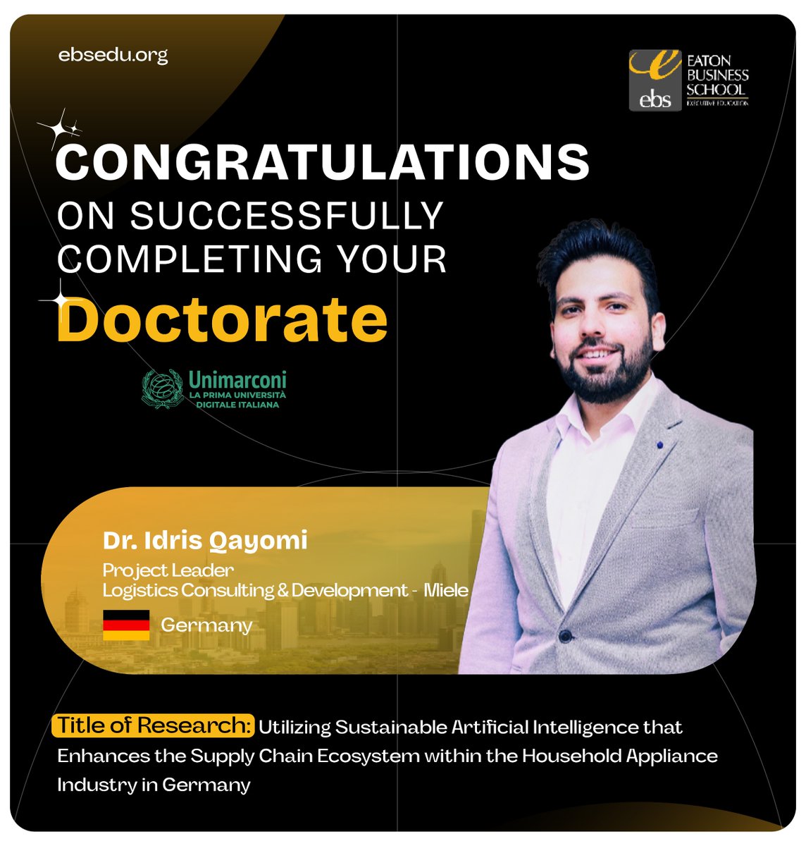 EatonBizSchool's tweet image. We are proud to spotlight Dr. Idris Qayomi, Project Leader – Logistics Consulting &amp;amp; Development at Miele, Germany, on earning his Doctorate from Guglielmo Marconi University, Italy.

#EatonBusinessSchool #DoctorateCompletion #SupplyChainExcellence #EBSAlumni