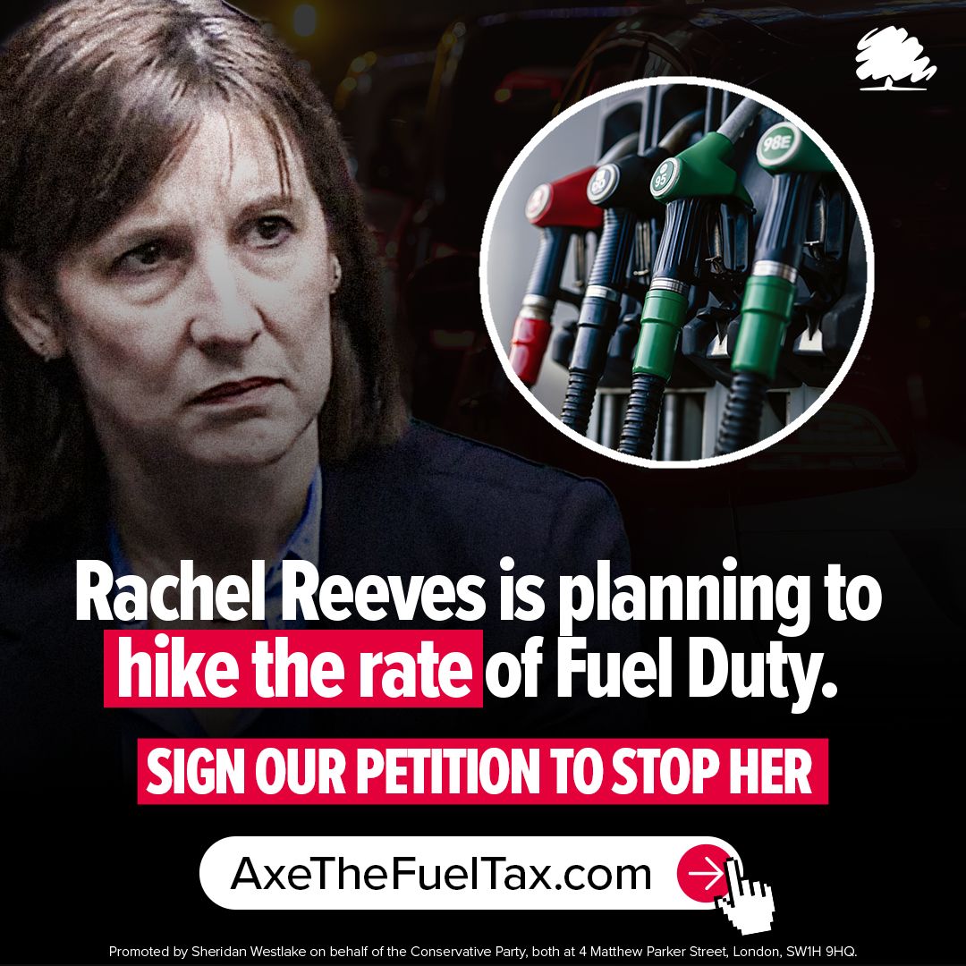 Axe the Fuel Tax.

Labour want to raise fuel duty - during a cost of living crisis!

Hardworking people &amp; families will pay the price.

After years without an increase under the <a href="/Conservatives/">Conservatives</a>, Rachel Reeves is hitting motorists hard.

Today the Conservatives will demand a vote.