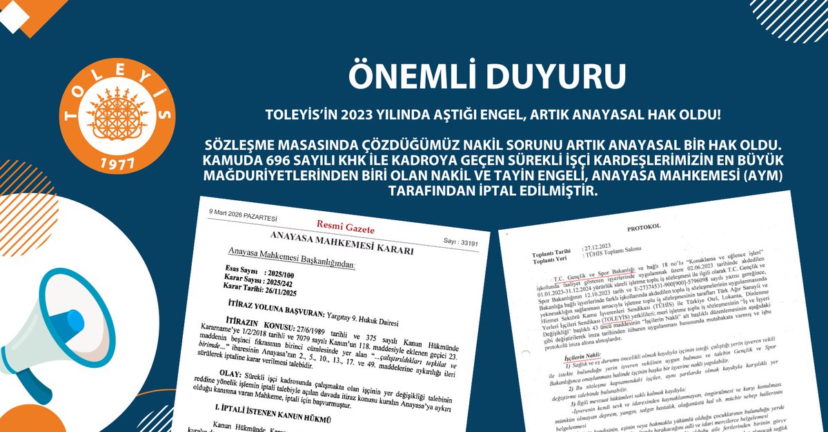 TOLEYİS’İN 2023 YILINDA AŞTIĞI ENGEL, ARTIK ANAYASAL HAK OLDU!

Değerli Üyelerimiz,
Kamuda 696 sayılı KHK ile kadroya geçen sürekli işçi kardeşlerimizin yıllardır kanayan yarası olan “nakil ve tayin engeli” olarak bilinen yasa hükmü, nihayet Anayasa Mahkemesi (AYM) tarafından