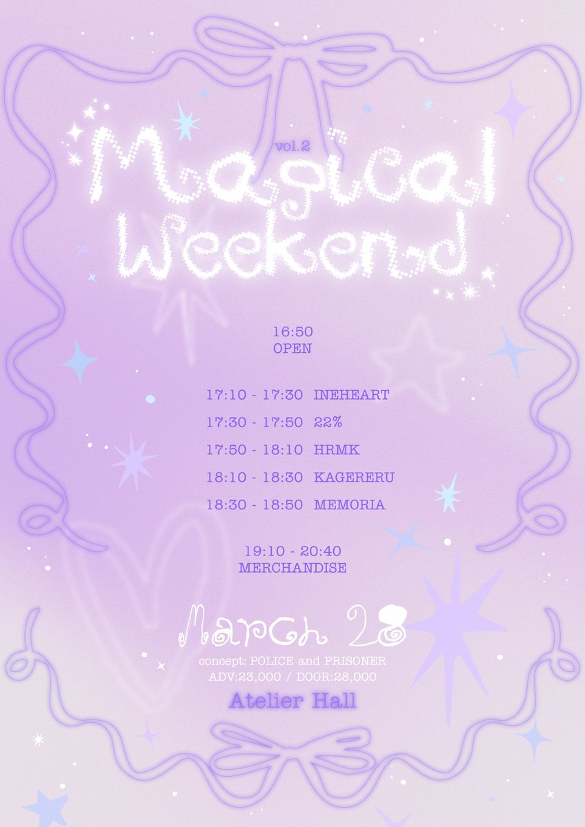 Magical Weekend vol.2
Date: 2026. 3. 28. (토)
Open:16:50 개장 17:10 개연
Location:아틀리에홀 (서울특별시 마포구 독막로19길 46 지하 1층)      

ADV - ₩23000 / DOOR - ₩28000 (메아테 지급 ㅇ)

예약 링크:mysub.kr/events/260328-…