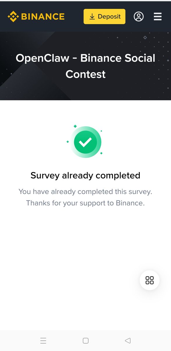 I have already completed the survey once for my first entry in the OpenClaw - Binance Social Contest.

For my second submission “Binance Square Sentinel”, the survey page shows that it has already been completed, which prevents submitting it again.

Kindly consider this post as