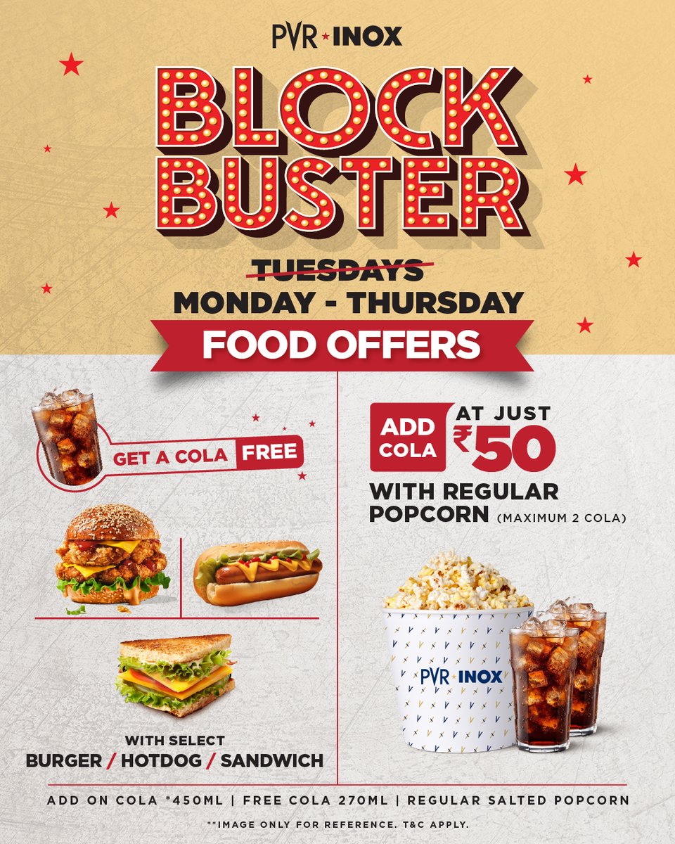 INOXMovies's tweet photo. Weekdays just got tastier! 🍿🥤
Enjoy Blockbuster Food Offers from Monday to Thursday at PVR INOX.
Get a FREE cola with select burgers, hotdogs, or sandwiches, or add a cola to your regular popcorn for just ₹50.

Limited period offer.
.
.
.
*T&Cs Apply
#BlockbusterDeal #WeekdayOffer #FreeCola #PVRINOX