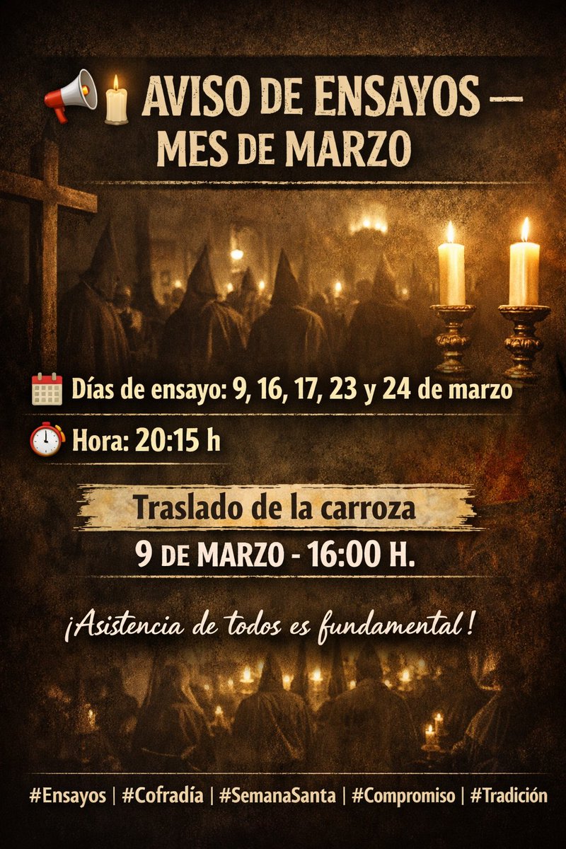 🕯️📢 Ensayos de marzo
Días: 9, 16, 17, 23 y 24
⏰ 20:15 h
El 9 de marzo a las 16:00 h traslado de la carroza.
¡La asistencia de todos es fundamental! ✝️
#Ensayos #Cofradía #SemanaSanta