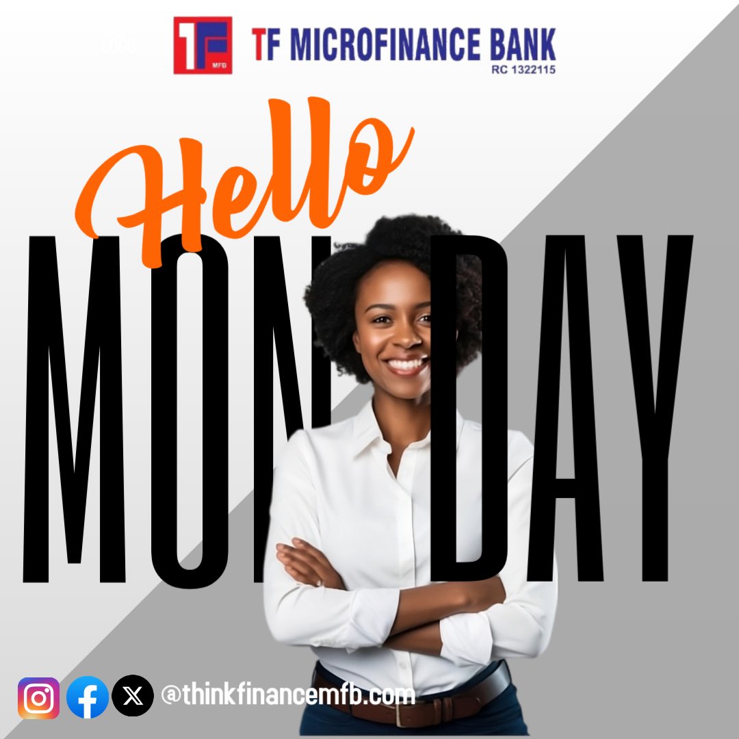 ThinkFinanceMFB's tweet photo. Hello Monday! 🌟
A new week means new goals, new opportunities, and new possibilities. Let’s step into the week with confidence and determination.
At TF Microfinance Bank, we’re here to support your financial journey every step of the way.

#HelloMonday #NewWeekNewGoals #TFMFB https://t.co/2yF1oD27fJ