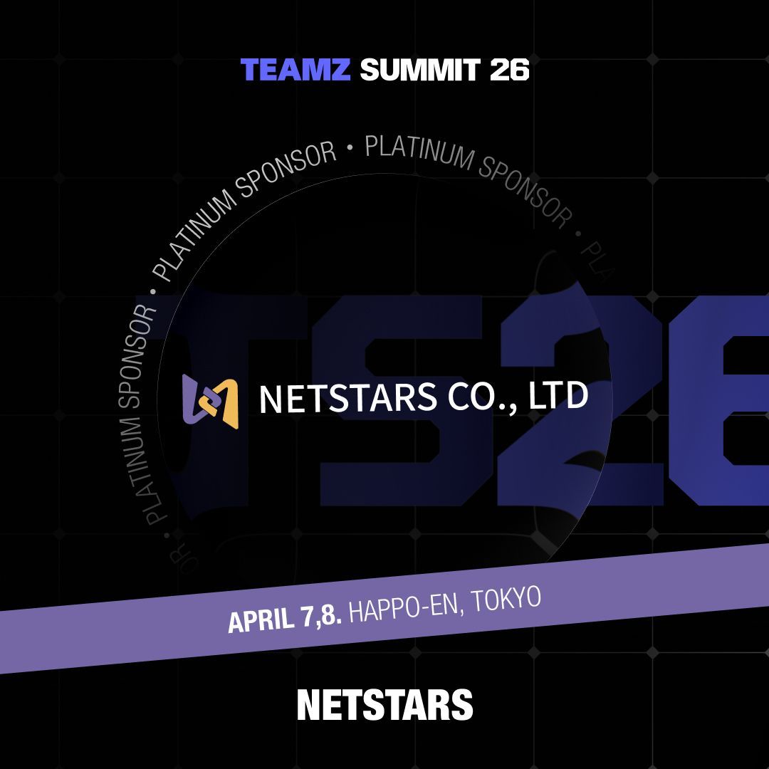 🎉 TEAMZ Summit 2026 Platinum Sponsor 発表！

🏆 NETSTARS <a href="/Kouhou_NSS/">株式会社ネットスターズ</a>  がプラチナ スポンサーとして参加決定。

💼