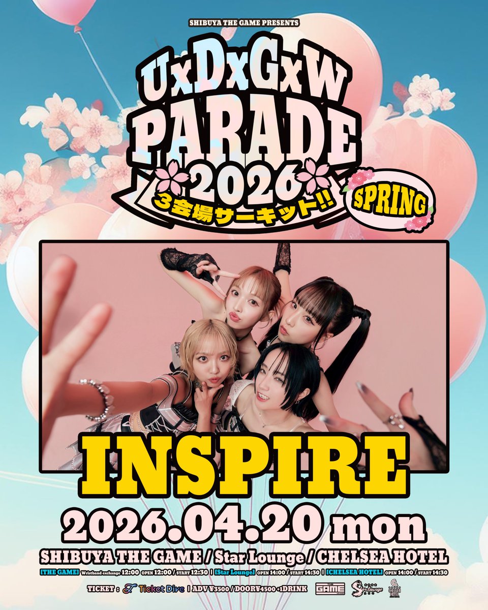 --#INSPIREスケジュール--

SHIBUYA THE GAME PRESENTS『UxDxGxW PARADE 2026 SPRING』3会場サーキット

🗓️4/20（月）
📍THE GAME OP 12:00 / ST 12:30 
📍Star Lounge OP 14:00 / ST 14:30  
📍CHELSEA HOTEL OP 14:00 / ST 14:30  
※リストバンド交換  12:00~  (THE GAME)

🎫一般 ¥3500+1D