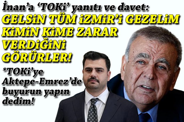 gercekizmircom's tweet photo. Kocaoğlu'ndan AK Partili İnan'a 'TOKİ' yanıtı ve davet: Gelsin İzmir'i gezelim kimin kime zarar verdiğini görürler! https://t.co/2w2IG6blFx https://t.co/BIMDcx0ltF