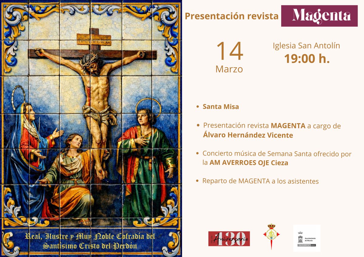 📖 PRESENTACIÓN REVISTA MAGENTA 2026 📖

🆕 Sábado 14 de marzo, tras la misa de 19h en San Antolín, presentación del n.° 41 de la revista #Magenta por D. Álvaro Hernández Vicente.

🎻 A su término, concierto de la <a href="/OJECieza/">OJE-Cieza</a>, organizado por <a href="/MurciaOeste/">Distrito Centro - Oeste (Murcia)</a>.

#NazarenosdelPerdón ♥️🖤