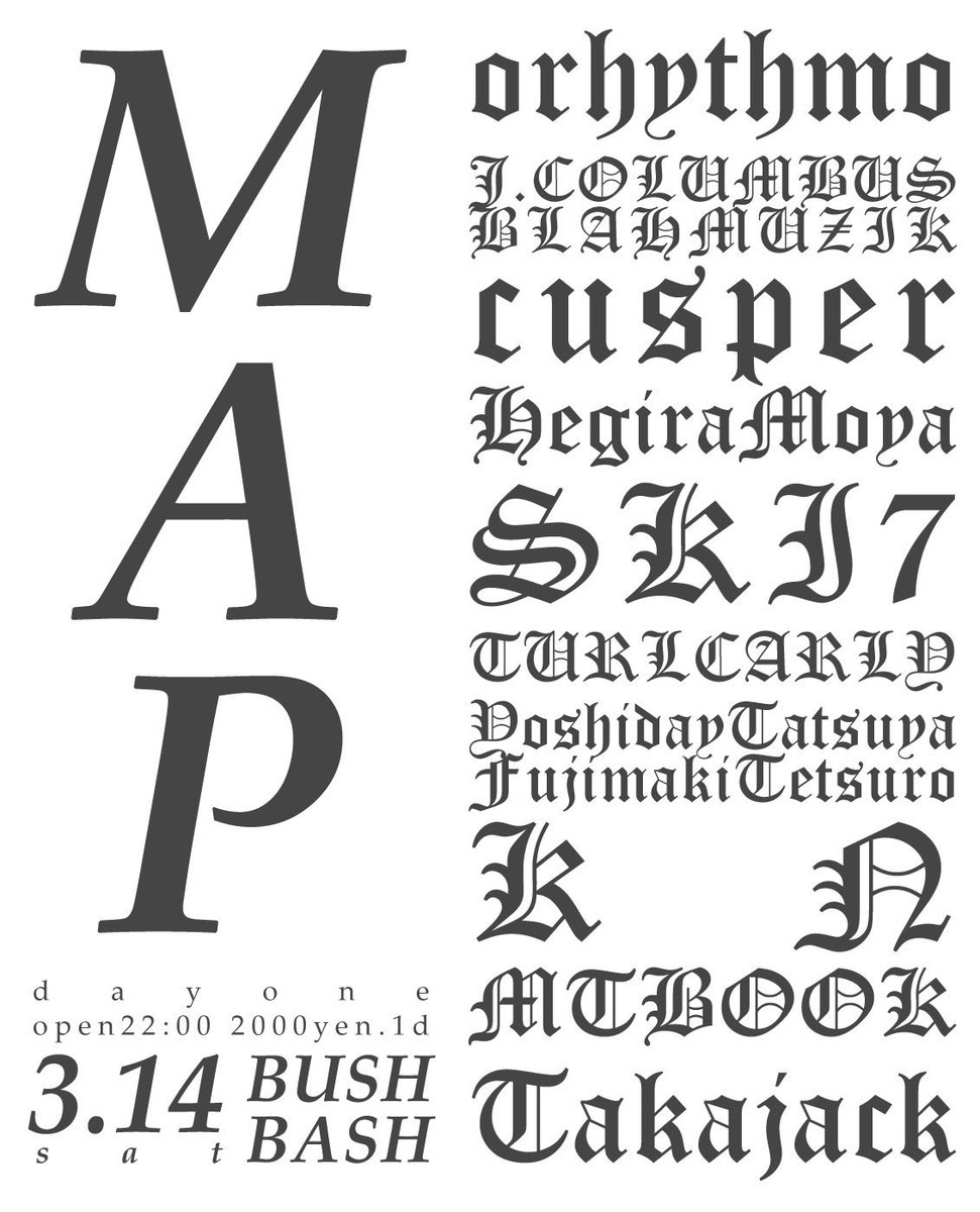 3/14(土)
"MAP" day.1
at BUSHBASH
open/start22:00 - till morning
2000yen＋1d

live:
orhythmo
J.COLUMBUS x BLAHMUZIK
cusper
Hegira Moya
吉田達也 x 藤巻鉄郎
TURLCARLY

dj:
SKI7
Takajack
MTBOOK
KN
&amp;more
小岩BUSHBASHで開催されるこちらのイベントにて吉田達也さんとドラムデュオです