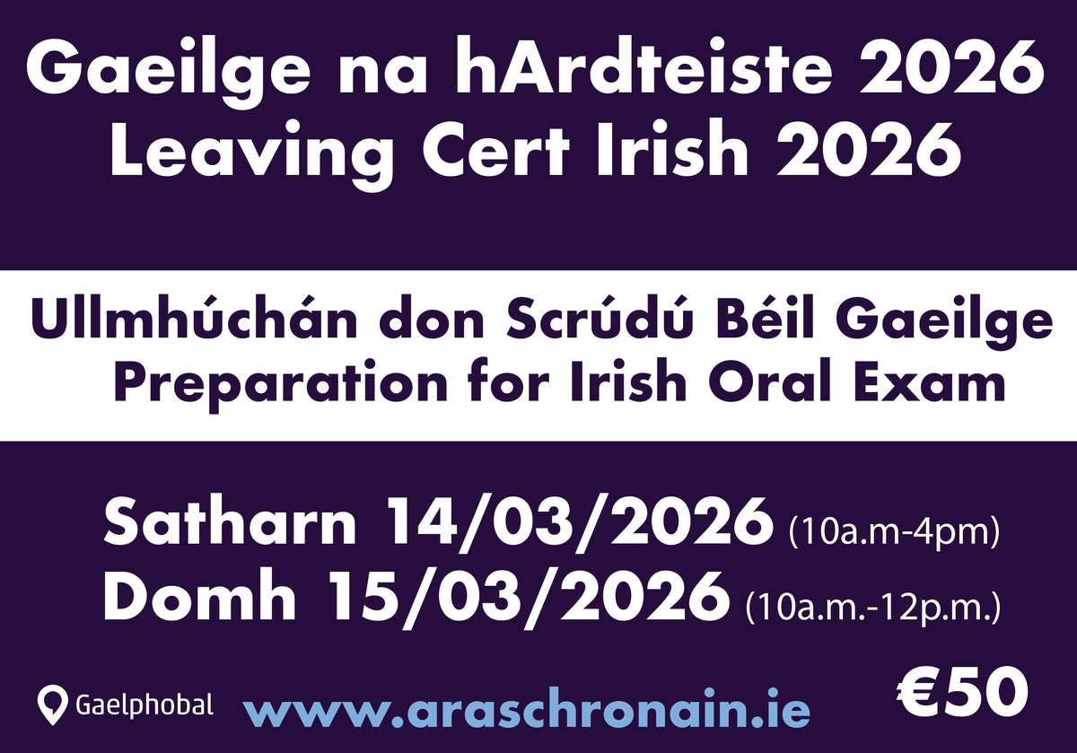 araschronain's tweet photo. Preparation for Irish Oral Exam - Leaving Cert 2026
Satharn 14/03/2026 10:00a.m. go 4:00p.m.
Domhnach 15/03/2026 10:00a.m. go 12:00p.m.
Táille: €50

https://t.co/clz0G5npIc

(Registration is on a first come basis. Limited Places . Class subject to Uptake &amp; Viability.) https://t.co/tVSeFWJI9L