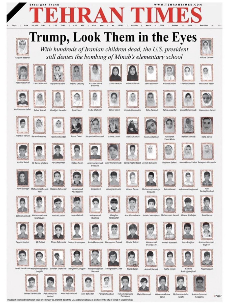 GÖZLERİNİN 
İÇİNE BAK 
TRUMP!..
İran’da yayınlanan Tehran Times, ABD-İsrail saldırılarında hayatını kaybeden 160 çocuğun fotoğraflarını kapak yapıp şu başlığı attı.
'Trump, gözlerinin içine bak.'