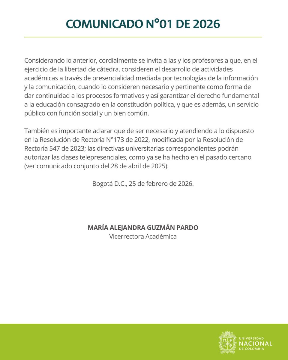 Comunicado N° 01 | 25 de febrero de 2026. La Vicerrectoría Académica recuerda el principio de autonomía y libertad de cátedra e invita a considerar la presencialidad mediada por TIC para acompañar los procesos formativos | #SomosUNAL