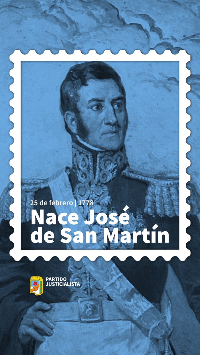 25 de febrero de 1778. Nace José de San Martín, PADRE DE LA PATRIA 🇦🇷