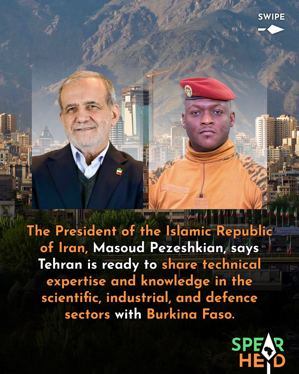 Iran to Transfer Scientific and Defence Expertise to Burkina Faso

The President of the Islamic Republic of Iran, Masoud Pezeshkian, has thrown his full weight behind Burkina Faso, particularly through the transfer of technical expertise and knowledge in the scientific,